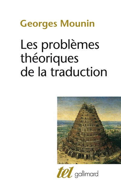 Les Problèmes théoriques de la traduction Georges Mounin préface de Dominique Aury