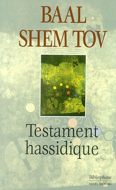 Testament hassidique Baal Shem Tov éd. et trad. du hébreu Laurent Cohen