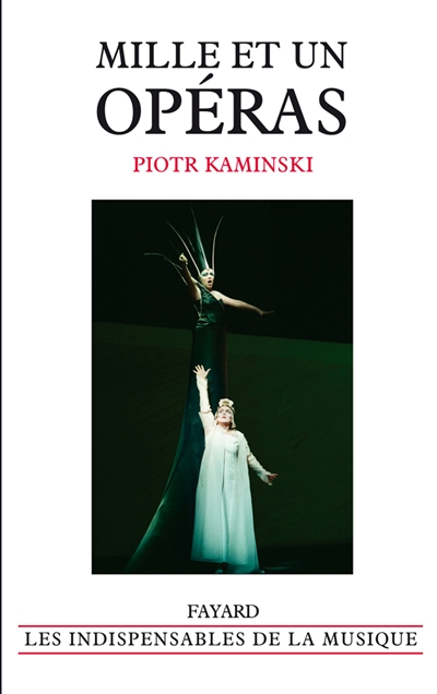 Mille et un opéras Piotr Kaminski