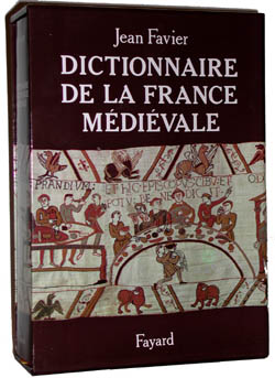 Dictionnaire de la France médiévale Jean Favier,...
