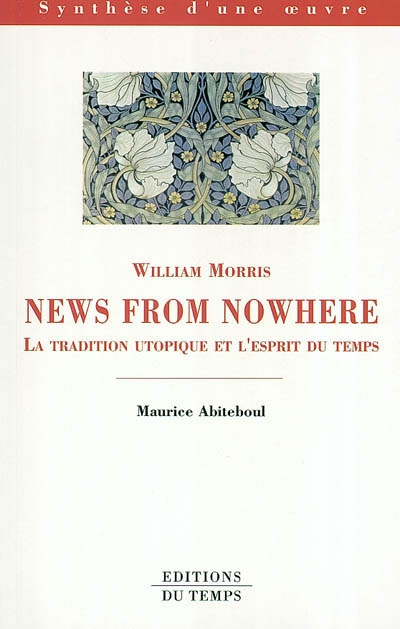 William Morris news from nowhere texte et contexte la tradition utopique et l'esprit du temps Maurice Abiteboul