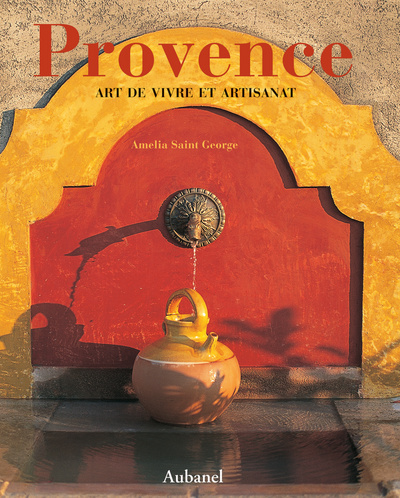 Provence art de vivre et artisanat Amelia Saint George