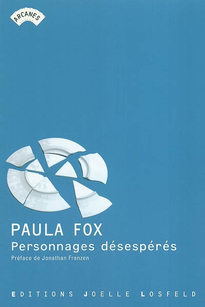 Personnages désespérés Paula Fox préf. Jonathan Franzen trad. de l'américain Marie-Hélène Dumas