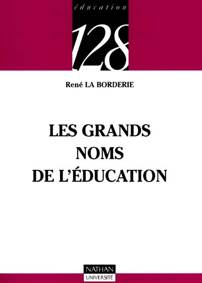Les grands noms de l'éducation René La Borderie,...