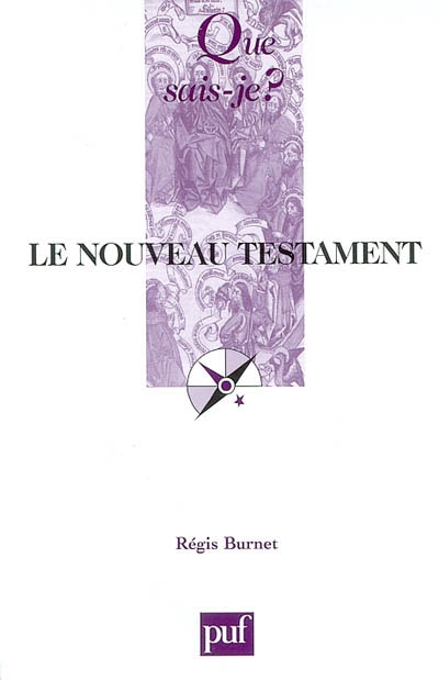Le Nouveau Testament Régis Burnet,...