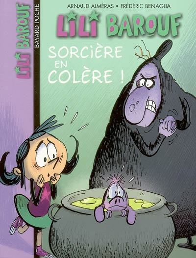 Sorcière en colère ! une histoire écrite par Arnaud Alméras illustrée par Frédéric Bénaglia
