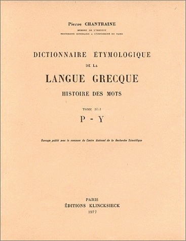 Dictionnaire étymologique de la langue grecque 04 1, [Ro-upsilon] par Pierre Chantraine,...