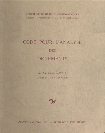 Code pour l'analyse des ornements par Jean-Claude Gardin dessins de Jean Chevalier