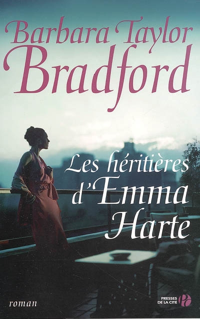 Les héritières d'Emma Harte roman Barbara Taylor Bradford traduit de l'anglais (États-Unis) par Eveline Charlès