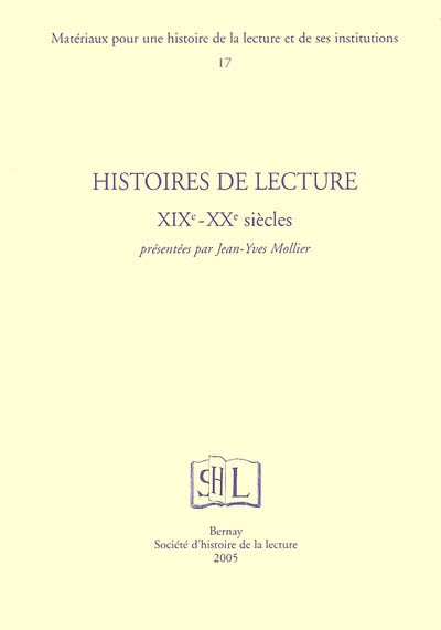 Histoires de lecture XIXe-XXe siècles présentées par Jean-Yves Mollier