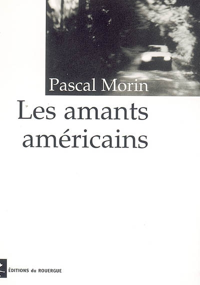 Les amants américains Pascal Morin