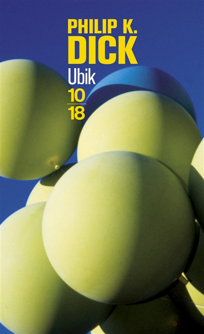 Ubik par Philip K. Dick trad. de l'américain Alain Dorémieux