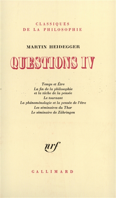 Questions IV Martin Heidegger traduit de l'allemand par Jean Beaufret, François Fédier, Jean Lauxerois...[et al.]