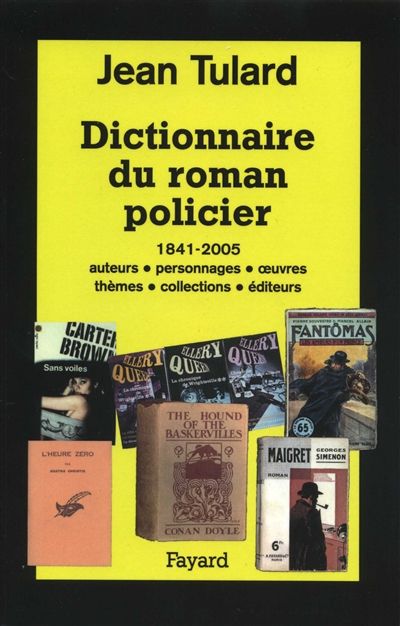 Dictionnaire du roman policier Jean Tulard,...
