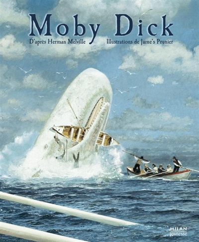 Moby Dick d'après Herman Melville adapt. de Fouca Dabli ill. de Jame's Prunier