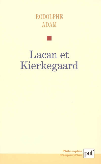 Lacan et Kierkegaard Rodolphe Adam