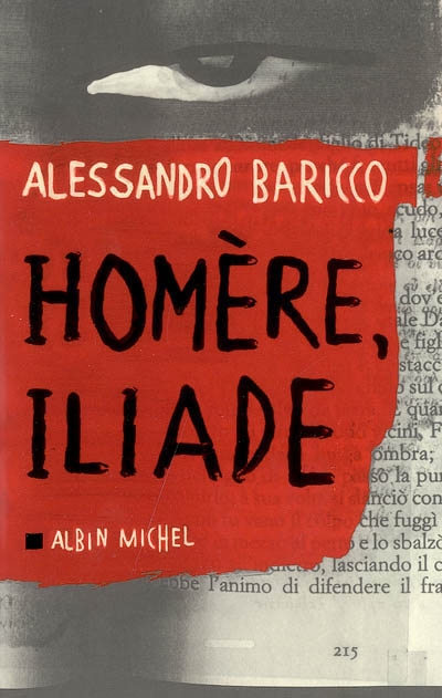 Homère, Iliade Alessandro Baricco traduit de l'italien par Françoise Brun