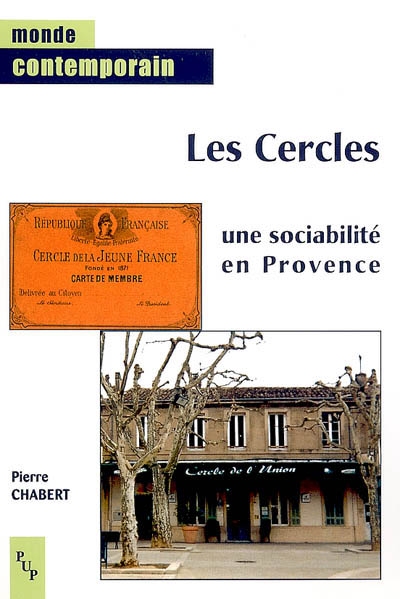 Les cercles, une sociabilité en Provence Pierre Chabert
