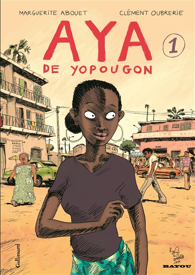 Aya de Yopougon 01 [scénario de] Marguerite Abouet [dessin de] Clément Oubrerie...