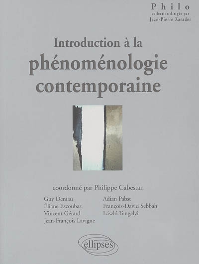 Introduction à la phénoménologie contemporaine Guy Deniau, Éliane Escoubas, Jean-François Lavigne... [et al.] coordonné par Philippe Cabestan