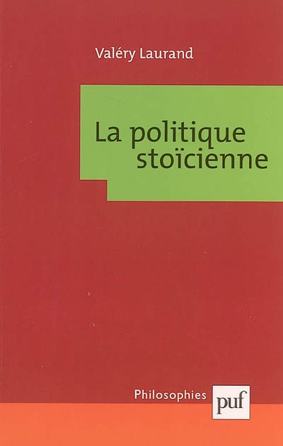 La politique stoïcienne Valéry Laurand