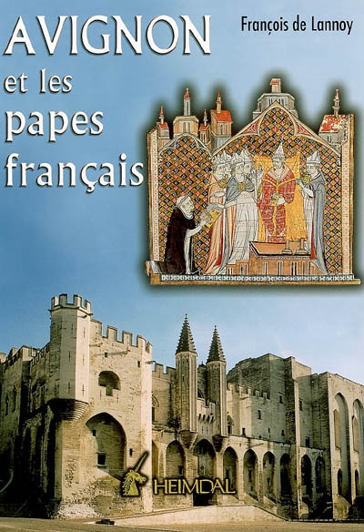 Avignon et les papes français François de Lannoy