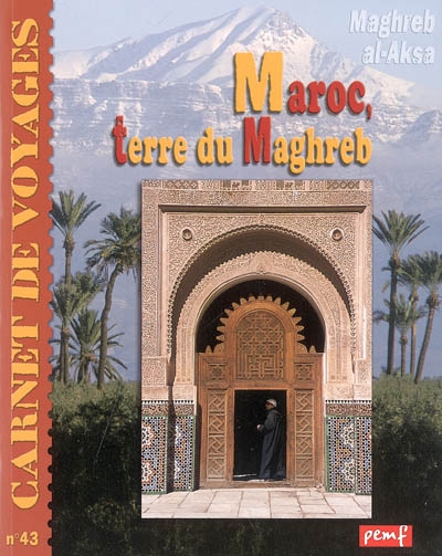 Le Maroc terre du Maghreb textes, Hervé Giraud photographies, Jean-Charles Rey