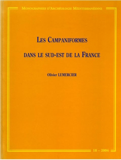 Les campaniformes dans le sud-est de la France Olivier Lemercier