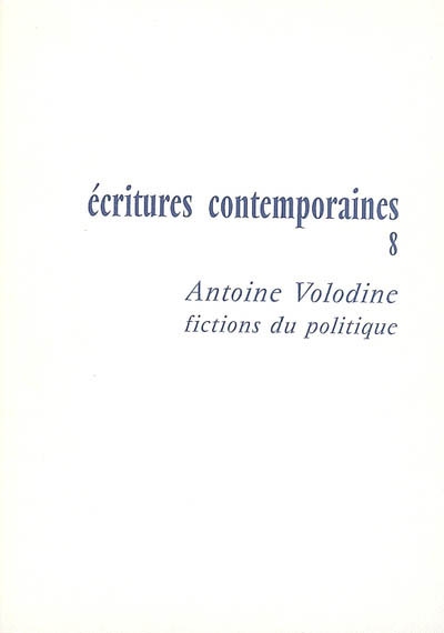 Antoine Volodine, fictions du politique textes réunis et présentés par Anne Roche en collaboration avec Dominique Viart