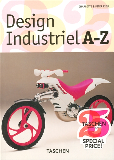Design industriel A-Z Charlotte & Peter Fiell [traduit de l'anglais]