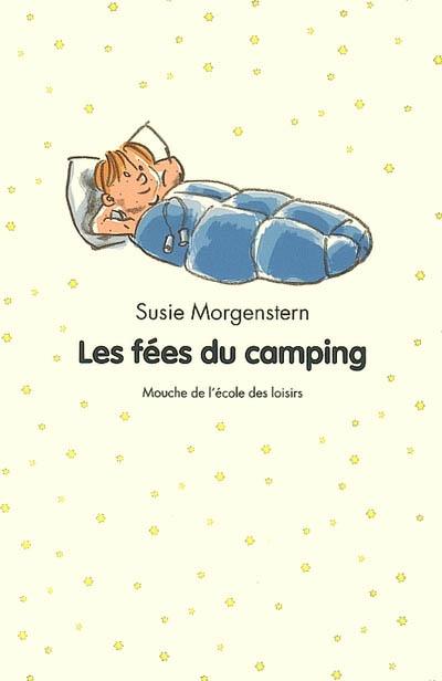 Les fées du camping Susie Morgenstern illustrations de Jean-Charles Sarrazin