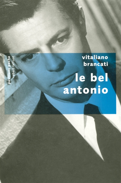 Le bel Antonio Vitaliano Brancati traduit de l'italien par Armand Pierhal