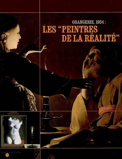 Orangerie, 1934, les peintres de la réalité album de l'exposition, Paris, Musée de l'Orangerie, 22 novembre 2006-5 mars 2007 [catalogue par] Pierre Georgel
