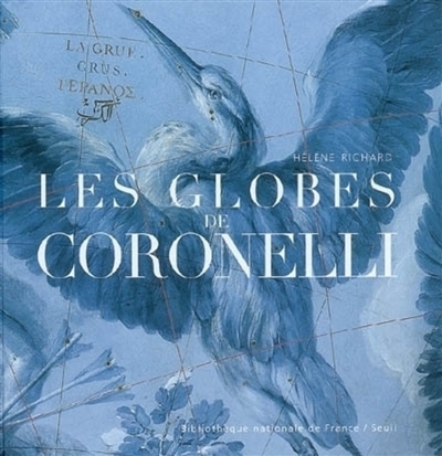 Les globes de Coronelli Hélène Richard