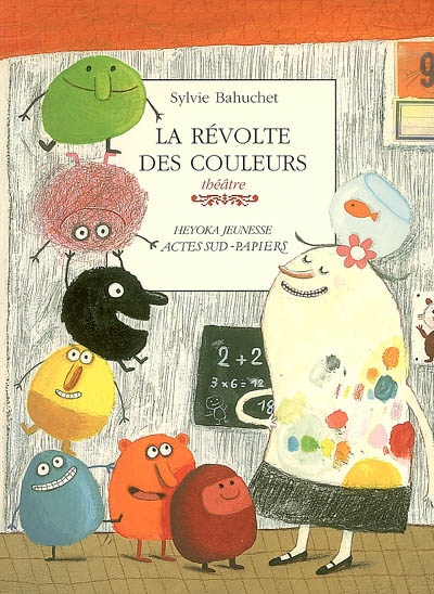 La révolte des couleurs théâtre Sylvie Bahuchet illustrations de Delphine Durand