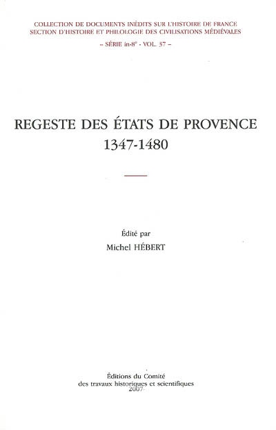 Regeste des états de Provence 1347-1480 édité par Michel Hébert
