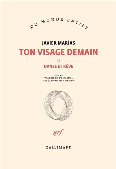 Danse et rêve roman Javier Marias traduit de l'espagnol par Jean-Marie Saint-Lu