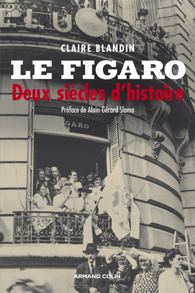 Le "Figaro" deux siècles d'histoire Claire Blandin...