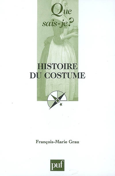 Histoire du costume François-Marie Grau,...