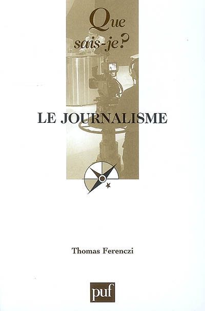 Le journalisme Thomas Ferenczi,...