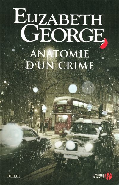Anatomie d'un crime roman Elizabeth George traduit de l'anglais (États-Unis) par Dominique Wattwiller