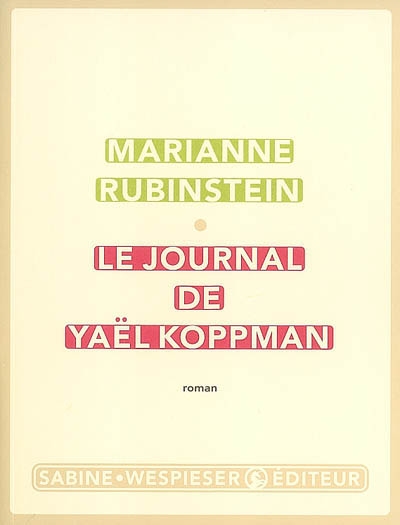 Le journal de Yaël Koppman roman Marianne Rubinstein