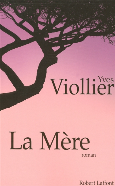 La mère roman Yves Viollier