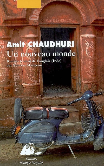 Un nouveau monde roman Amit Chaudhuri traduit de l'anglais (Inde) par Simone Manceau