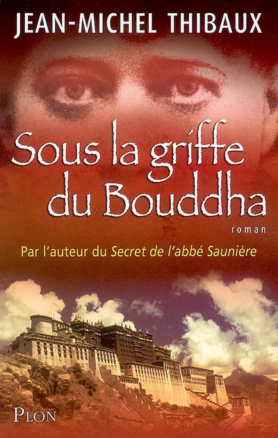 Sous la griffe du Bouddha roman Jean-Michel Thibaux