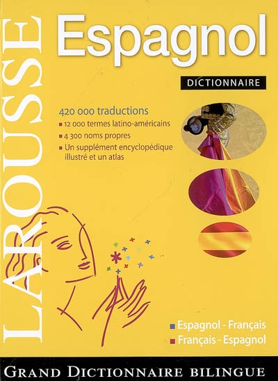Larousse, grand dictionnaire espagnol-français, français-espagnol