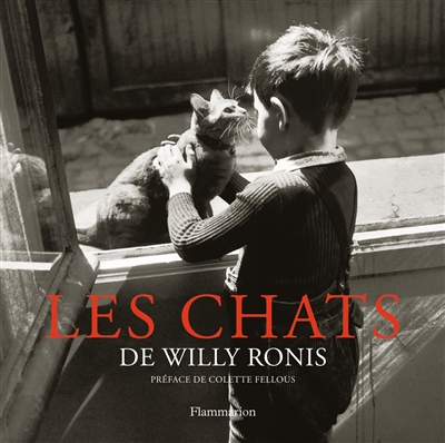 Les chats de Willy Ronis préface de Colette Fellous