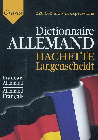 Dictionnaire français-allemand, allemand-français Hachette [et] Langenscheidt