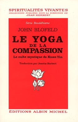 Le Yoga de la compassion John Blofeld traduction par Josette Herbert