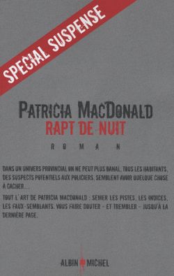 Rapt de nuit roman Patricia MacDonald traduit de l'américain par Nicole Hibert